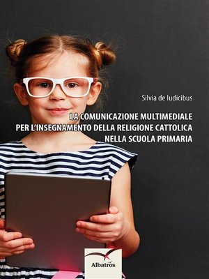 cover image of La comunicazione multimediale per l'insegnamento della religione cattolica nella scuola primaria